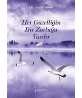 Her Güzelliğin Bir Zorluğu Vardır