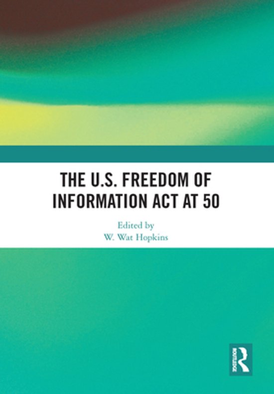The U.S. Freedom of Information Act at 50 - cover