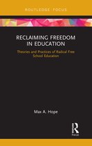 Routledge Focus on Education Studies - Reclaiming Freedom in Education