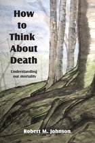 How To Think About Death