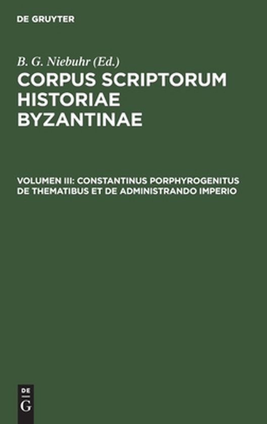 Constantinus Porphyrogenitus de Thematibus Et de Administrando Imperio