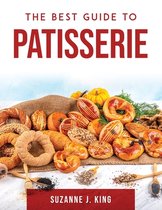 The Best Guide to Patisserie