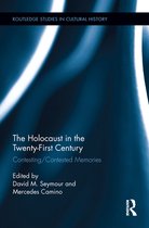 Routledge Studies in Cultural History - The Holocaust in the Twenty-First Century