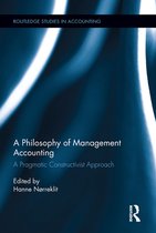 Routledge Studies in Accounting - A Philosophy of Management Accounting
