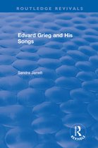 Routledge Revivals - Edvard Grieg and His Songs