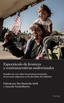 Sociolog�a Pol�tica Para los Desaf�os del Siglo XXI- Espect�culo de frontera y contranarrativas audiovisuales