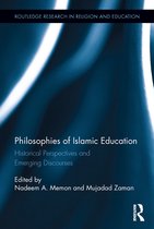 Routledge Research in Religion and Education - Philosophies of Islamic Education
