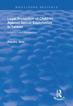 Routledge Revivals - Legal Protection of Children Against Sexual Exploitation in Taiwan