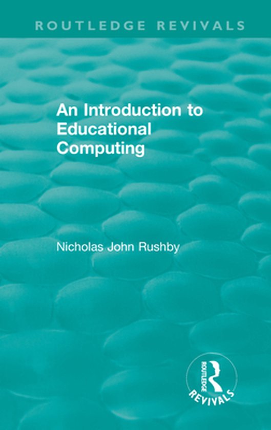 Routledge Revivals - An Introduction to Educational Computin ... - cover