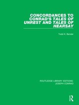 Routledge Library Editions: Joseph Conrad- Concordances to Conrad's Tales of Unrest and Tales of Hearsay