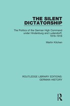 Routledge Library Editions: German History - The Silent Dictatorship