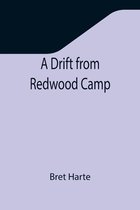 A Drift from Redwood Camp