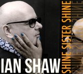 Ian Shaw - Shine Sister Shine (CD)