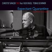 Christof Sänger Trio - Expectant Quarantine. Live From The Studio (CD)