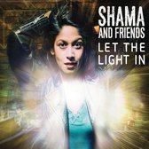 Shama And Friends - Let The Light On (CD)