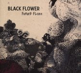 Black Flower - Future Flora (CD)