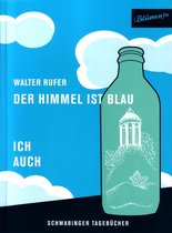 Walter Rufer - Walter Rufer: Der Himmel Ist Blau (CD)