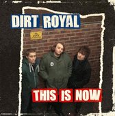 Dirt Royal - This Is Now (CD)