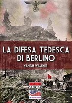 Italia Storica-La difesa tedesca di Berlino