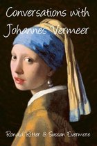 Conversations with Johannes Vermeer