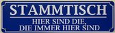 Stammtisch 30x15 cm Reclamebord van metaal METALEN-WANDBORD - MUURPLAAT - VINTAGE - RETRO - HORECA- BORD-WANDDECORATIE -TEKSTBORD - DECORATIEBORD - RECLAMEPLAAT - WANDPLAAT - NOSTA