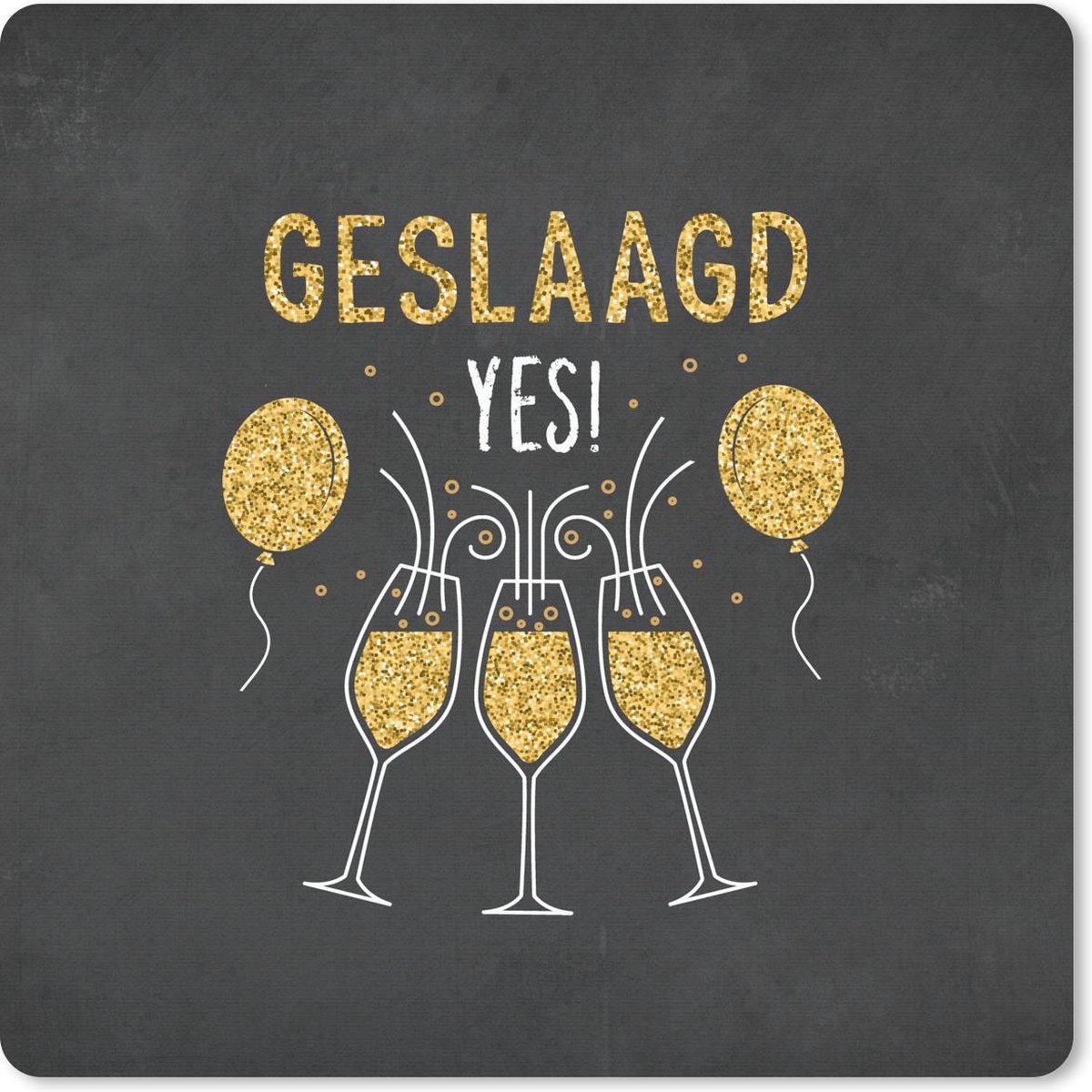 Muismat 20x20 cm - Mousepad Spreuken - Quotes - 'Geslaagd, Yes!' - Muismatten