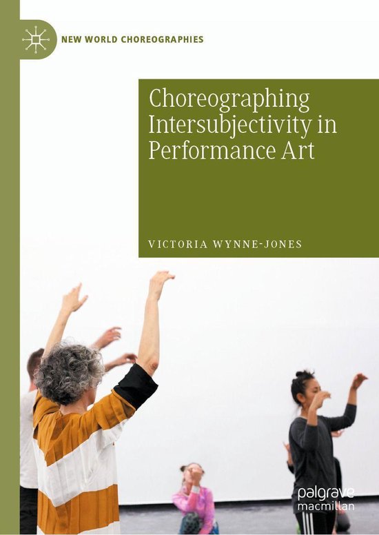 New World Choreographies Choreographing Intersubjectivity in