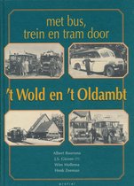 Met bus, trein en tram door 't Wold en 't Oldambt