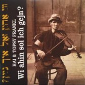 Hai Frankl & Topsy - Wi Ahin Sol Ich Gejn? (CD)