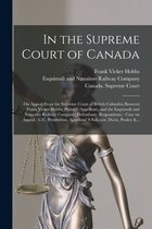 In the Supreme Court of Canada [microform]