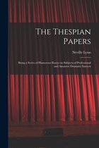 The Thespian Papers