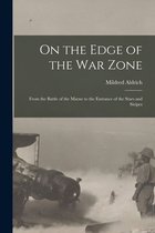 On the Edge of the War Zone [microform]