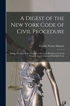 A Digest of the New York Code of Civil Procedure