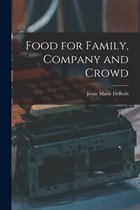Food for Family, Company and Crowd