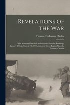 Revelations of the War