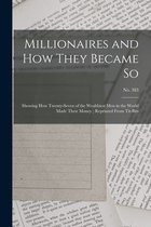 Millionaires and How They Became so