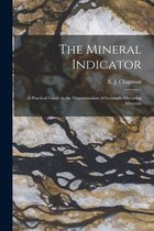 The Mineral Indicator [microform]