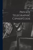 Private Telegraphic Cipher Code