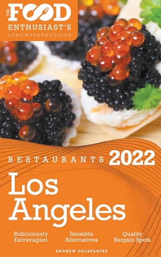 2022 Los Angeles Restaurants - The Food Enthusiast's Long We ... - cover