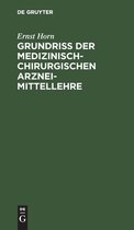 Grundriss Der Medizinisch-Chirurgischen Arzneimittellehre