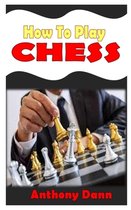  How to Play Chess: A Beginner's Guide to the Rules of Chess,  Essential Tactics & Key Strategies to Win: 9798720408077: Spark, Game: Books