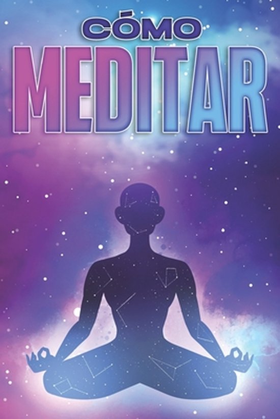 Colección de Desarrollo Personal- Cómo Meditar - cover