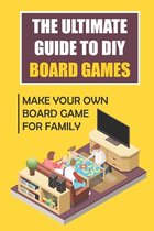 The Ultimate Guide To DIY Board Games