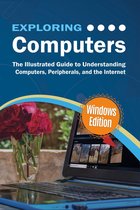 Exploring Tech 1 - Exploring Computers: Windows Edition