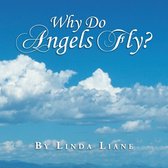 Why Do Angels Fly?