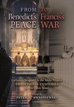 From Benedict's Peace to Francis's War