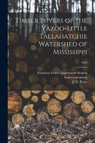 Timber Buyers of the Yazoo-Little Tallahatchie Watershed of Mississippi; 1959