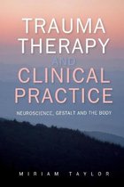 Trauma Therapy and Clinical Practice