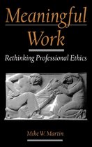 Practical and Professional Ethics- Meaningful Work
