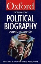 A Dictionary of Political Biography: Who's Who in Twentieth-Century World Politics